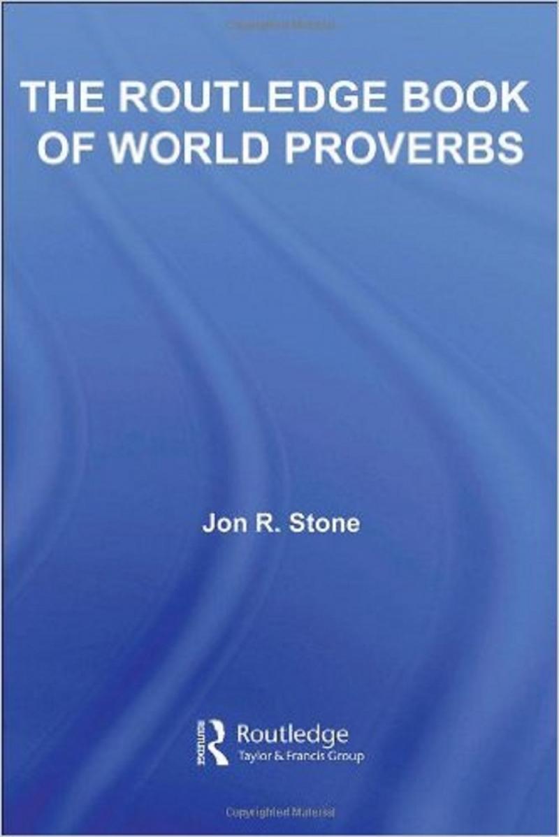 The Routledge book of world proverbs