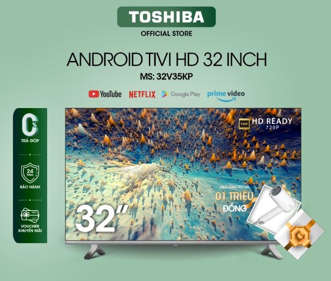 Android tivi Toshiba 32 inch 32V35KP