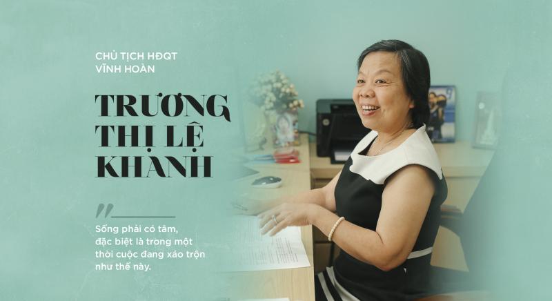 Bà Trương Thị Lệ Khanh, Chủ tịch HĐQT, Tổng giám đốc Công ty Cổ phần Vĩnh Hoàn