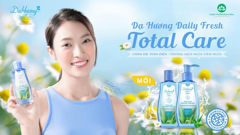 Dạ Hương Daily Fresh Total Care - Giúp chăm sóc toàn diện