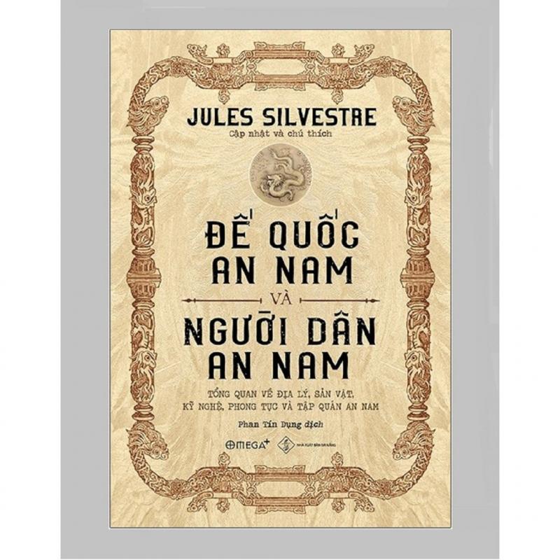 Đế Quốc An Nam Và Người Dân An Nam - Jules Silvestre