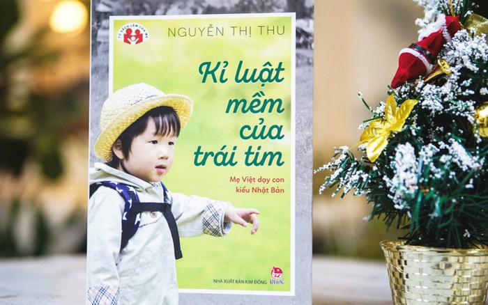 Kỉ luật mềm của trái tim – Mẹ Việt dạy con kiểu Nhật Bản