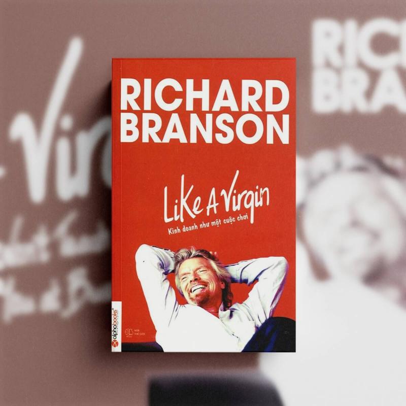 Kinh doanh như một cuộc chơi – Richard Branson