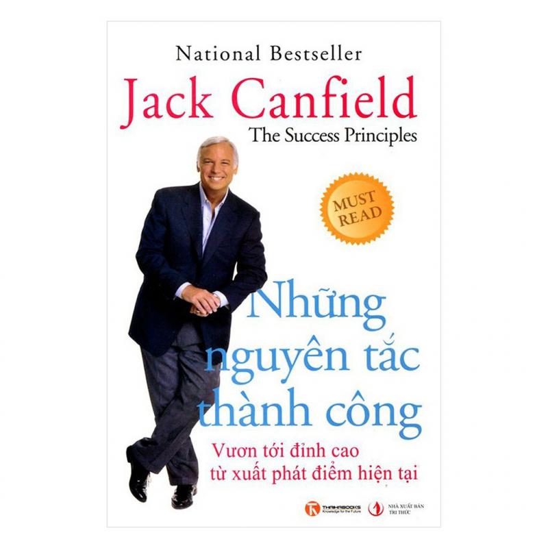 Những nguyên tắc thành công – Jack Canfield