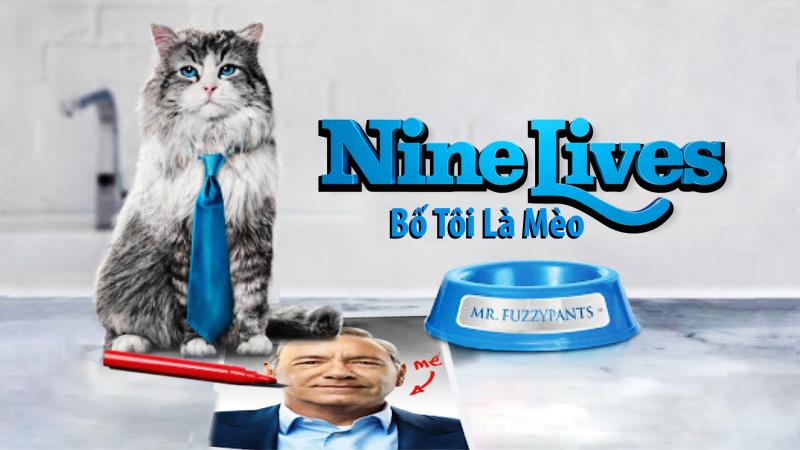 Nine Lives – Bố tôi là mèo
