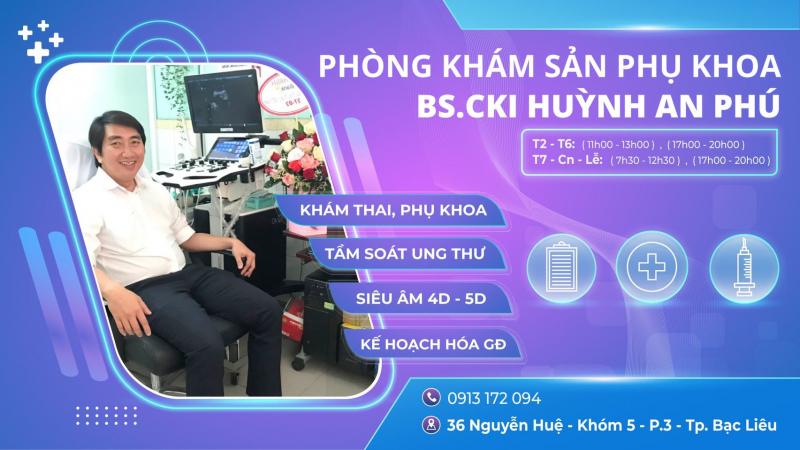 Phòng khám Sản phụ khoa - BS.CK1 Huỳnh An Phú