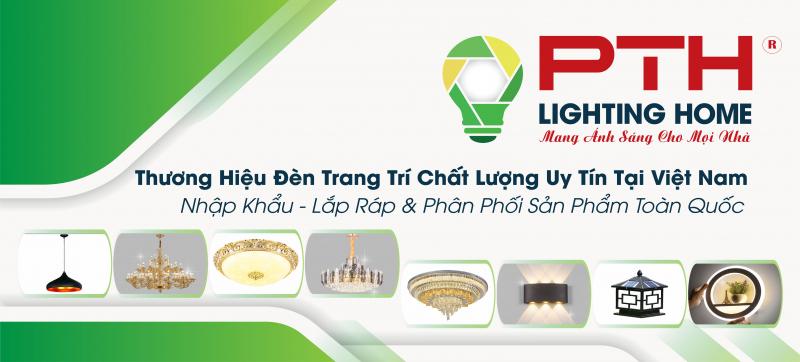PTH Lighting Home – Mang Ánh Sáng Cho Mọi Nhà