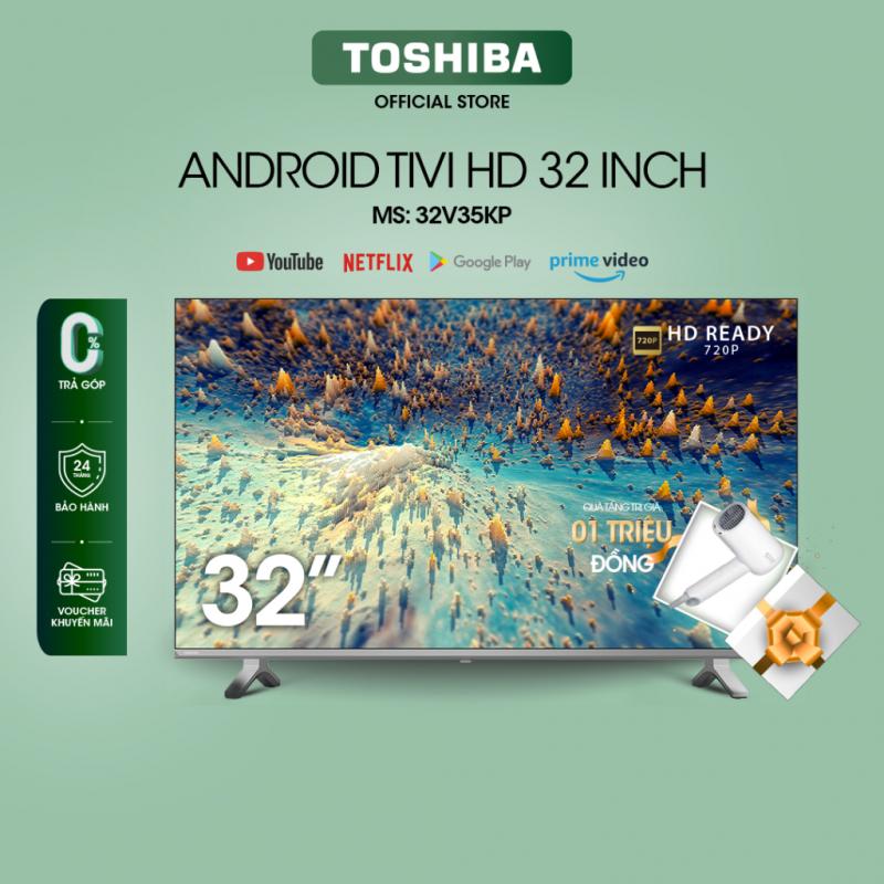 Smart Tivi Toshiba 32 inch 32V35KP
