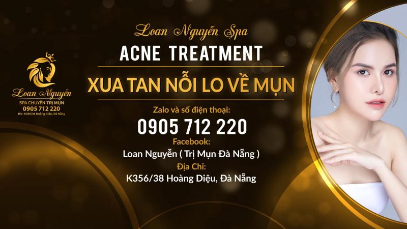 Spa Loan Nguyễn _ Trị Mụn Chuyên Nghiệp Tại Đà Nẵng