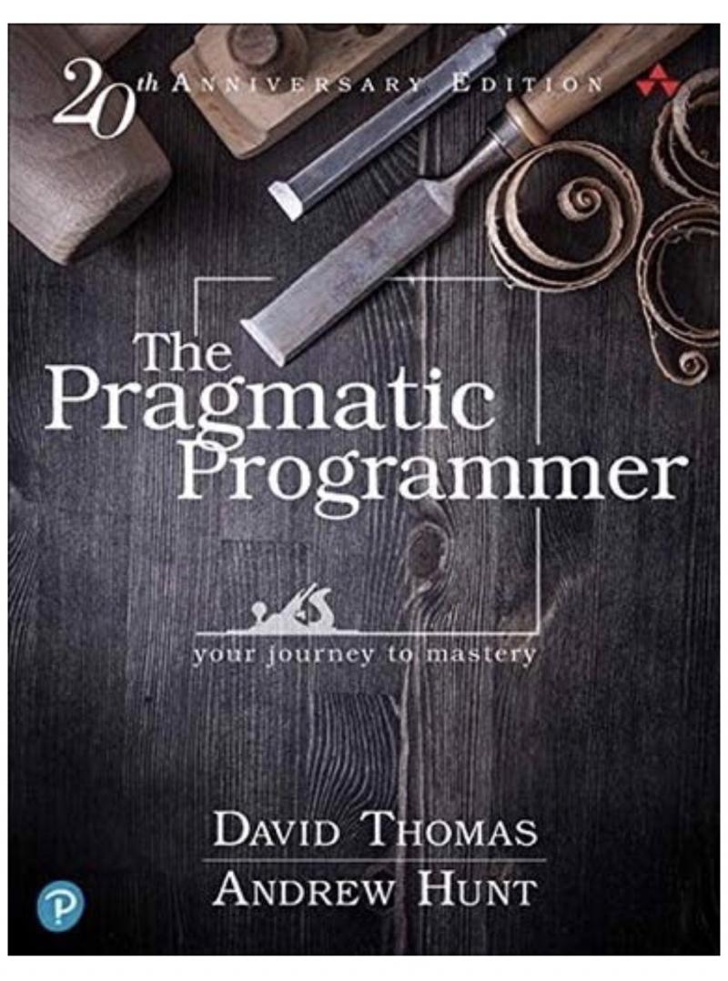 The pragmatic programmer: from Journeyman to Master