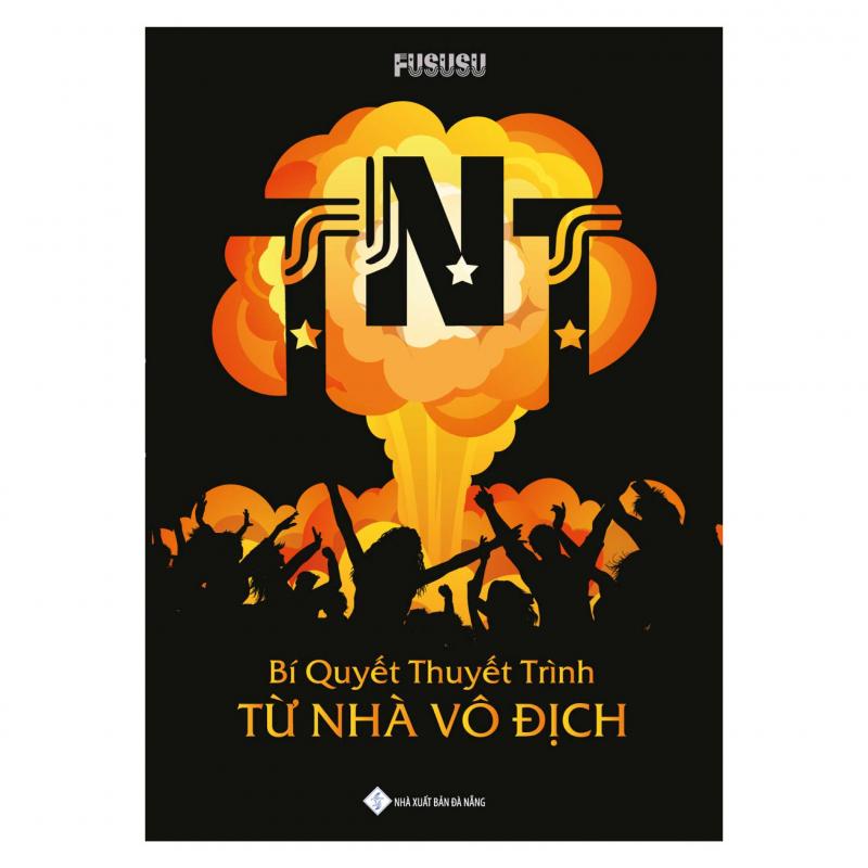 TNT: Bí Quyết Thuyết Trình Từ Nhà Vô Địch