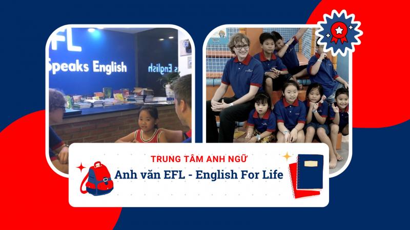 Trung Tâm ngoại Ngữ EFL (English for Life)