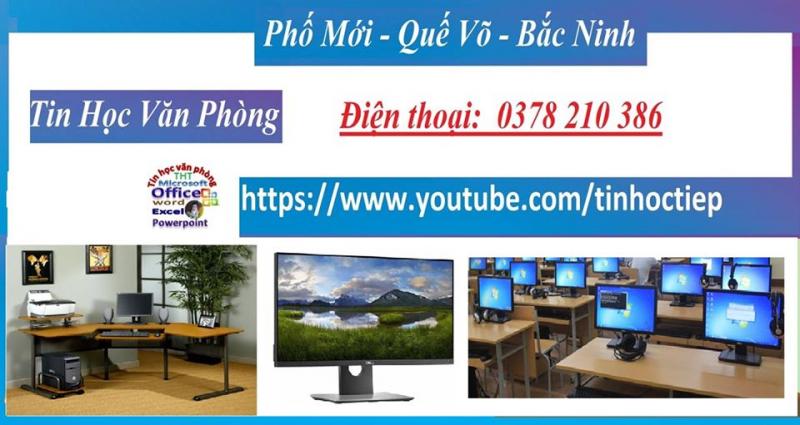 Trung tâm tin học văn phòng Phố Mới - Quế Võ Bắc Ninh