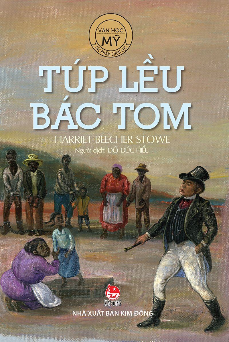 Túp lều bác Tôm - Harriet Beecher Stowe
