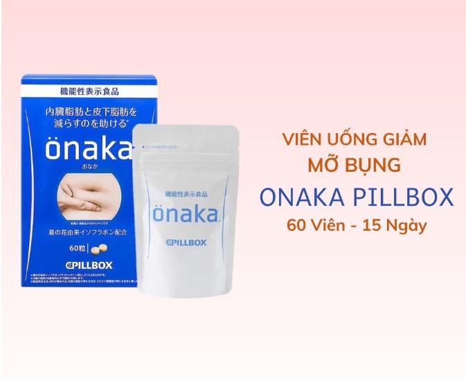 Viên uống giảm mỡ bụng, giảm cân hiệu quả Onaka