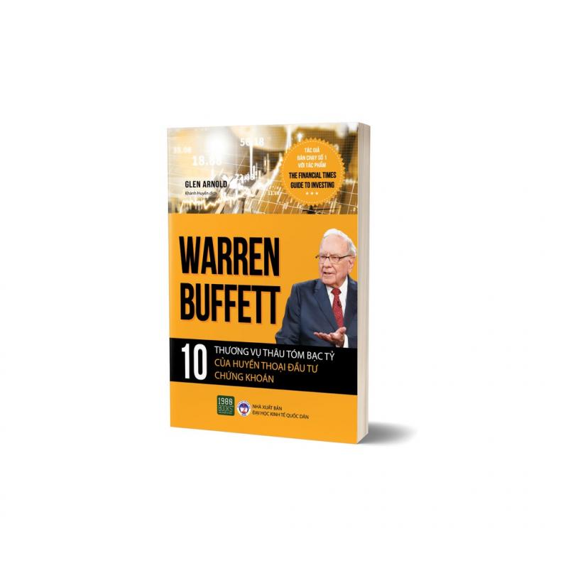 Warren Buffett - 10 Thương vụ thâu tóm bạc tỷ của huyền thoại đầu tư chứng khoán