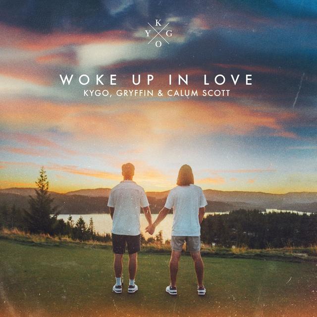 Woke Up in Love - Calum Scott và Kygo