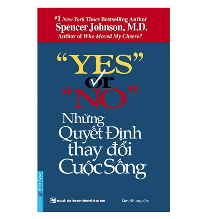 Sách: Yes or no - Những quyết định thay đổi cuộc sống- Tác giả Spencer Johnson, M.D